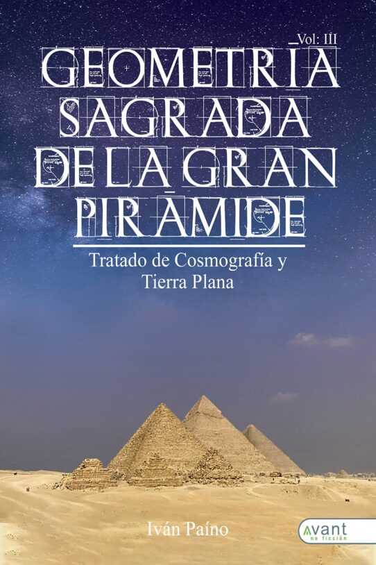 Geometría Sagrada de la Gran Pirámide. Vol. III