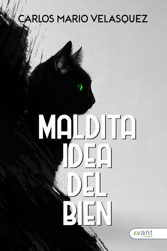 Maldita idea del bien - edición de la obra en papel