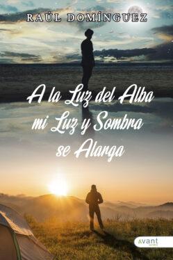 A la luz del alba, mi luz y mi sombra se alargan