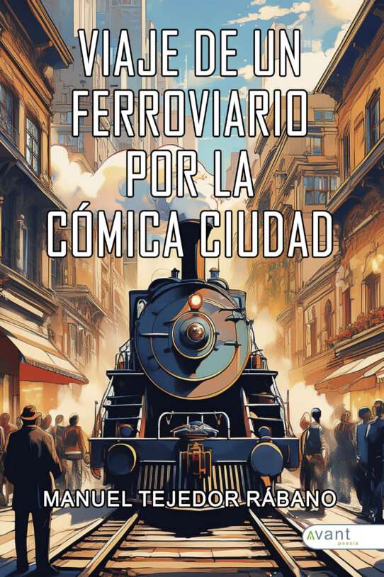 Viaje de un ferroviario por la cómica ciudad- edición de la obra en papel